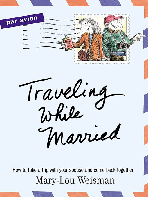 Title details for Traveling While Married by Mary-Lou Weisman - Available
